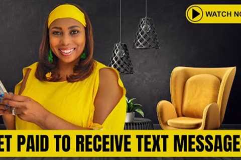 How To Make Money Receiving Text Messages On Your Phone