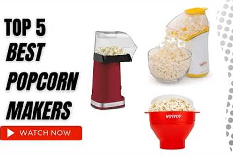 Best Popcorn Makers On Amazon / Top 5 Product ( Reviewed &amp; Tested )