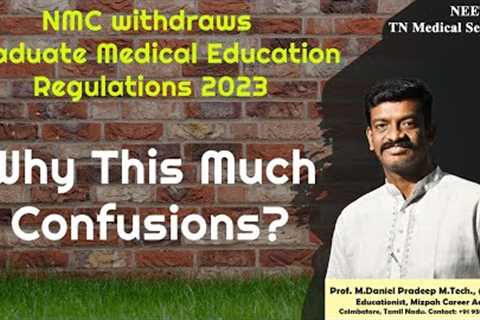 NMC withdraws Graduate Medical Education Regulations 2023 - Why this much Confusions?