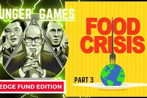 (PART 3/4) Betting on Hunger: Profiting from Scarcity