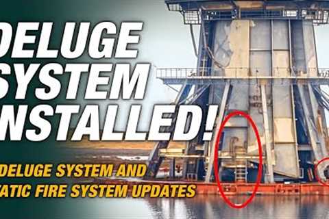 SpaceX Finally Installed Deluge Pipes &amp; Water-Cooled Steel Plates + Starship Timeline