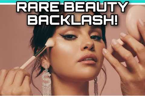 SELENA GOMEZ RARE BEAUTY BACKLASH DRAMA!