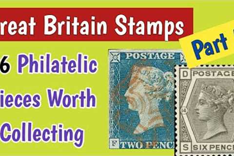 Valuable Stamps From Great Britain - Part 5 | UK Philatelic Pieces Worth Collecting