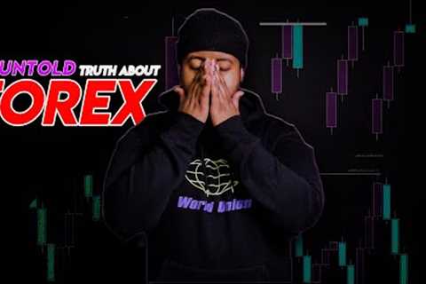 The Dark Truth About Forex: Why 99% Of Forex Traders Lose Money