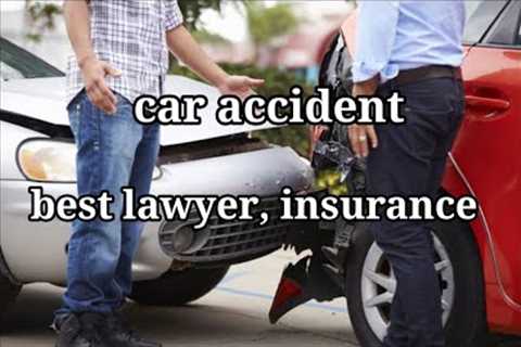 best collision lawyer near me|good auto accident lawyer|good accident attorney