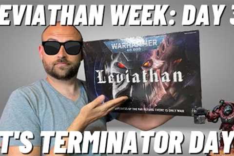 Leviathan Week Day 3 Vlog: It's Judgement Day for the Terminators! #new40k