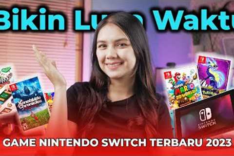 10 REKOMENDASI GAME NINTENDO SWITCH TERBAIK 2023