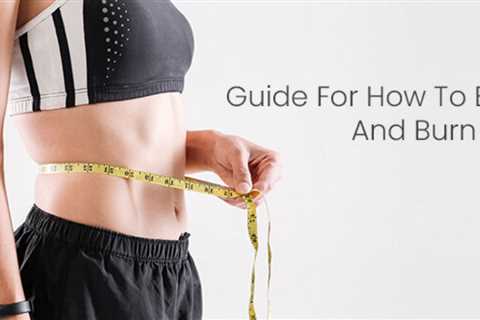 Guide For How To Boost Metabolism And Burn Belly Fat