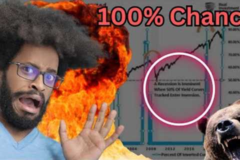 The Stock Market Will Crash There's a 100% Chance of a Recession