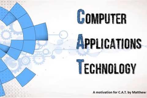 Why choose Computer Applications Technology