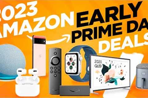 Amazon Prime Day Early Deals 2023: Top 15 Best Prime Day Deals this year are awesome!