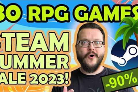 Steam Summer Sale 2023 - 30 RPG DEALS you can't MISS! Best RPG Games!