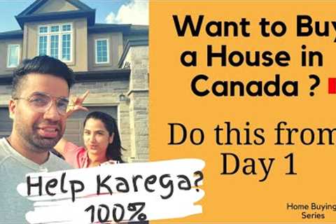 🇨🇦 Buying a House in Canada? Do this First!  | Tips to get Best Mortgage |  1st time Home Buyers