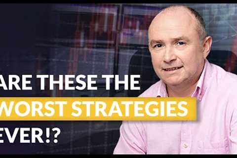 The WORST Forex Trading Strategies?!