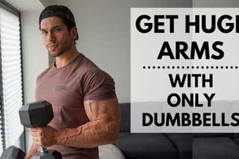 DUMBBELL ONLY ARM WORKOUT / Get Huge Arms At Home