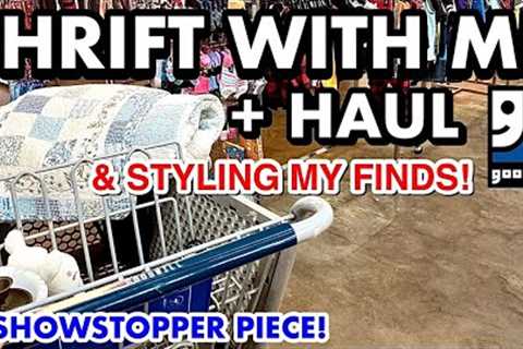 I HIT THE JACKPOT THRIFTING IN GOODWILL! Come thrift with me &amp; I’ll share my styled THRIFT HAUL
