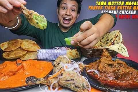 Eating Mutton Tawa Masala, Paneer Tikka Butter Masala, Afghani Chicken, Chicken Shawarma with Puri's
