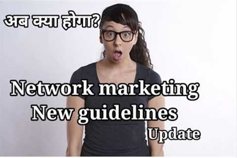 Direct Selling New Guidelines Update 2023 | Network Marketing New Guidelines