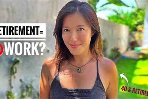 Think Retirement = 🚫 Work? You may NEVER retire. Do THIS instead.