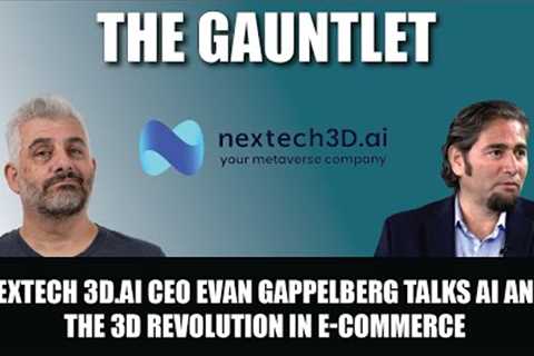 Nextech 3D.ai CEO Evan Gappelberg Talks AI and the 3D Revolution in E-Commerce