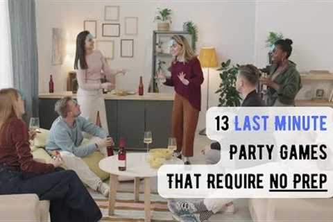 Last Minute Party Game Ideas That Require Little Prep