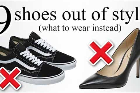 9 Shoes OUT OF STYLE in 2023! *what to wear instead*