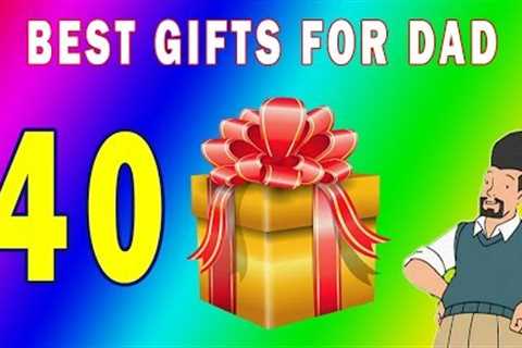 40 Best Gifts For Dad | Top Gift Ideas For Dad | Personalized DIY Dad Gifts