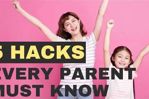 5 Parenting Hacks for Successful Child Upbringing