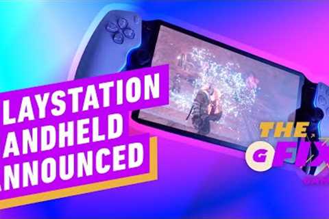 Sony Announces PlayStation Handheld to Put Razer Edge to Shame - IGN Daily Fix