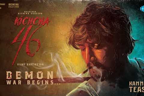 K46 - Demon War Begins Promo | Baadshah Kichcha Sudeep | Vijay Kartikeyaa | B Ajaneesh Loknath