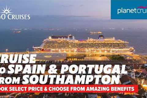 Cruise on P&amp;O Cruises Iona to Spain and Portugal from Southampton | Planet Cruise