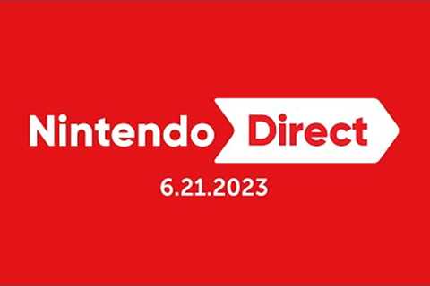 Nintendo Direct 6.21.2023 - Nintendo Switch
