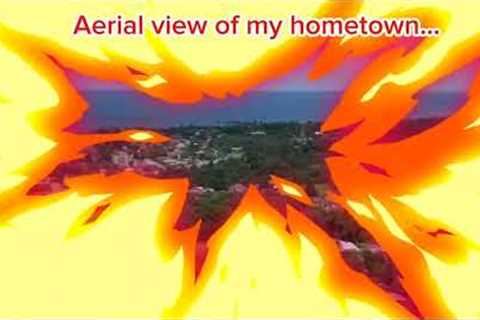 AERIAL VIEW OF MY HOMETOWN
