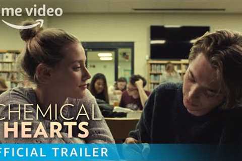 Chemical Hearts – Official Trailer | Prime Video