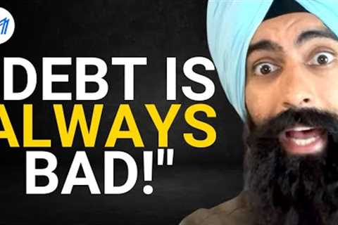 There's NO Such Thing As GOOD DEBT