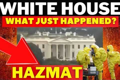 What the Heck is Happening at the WHITE HOUSE‼️ HAZMAT | shtf