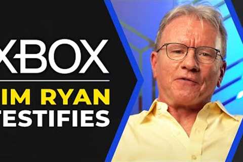 Xbox Activision Deal - Jim Ryan Testifies