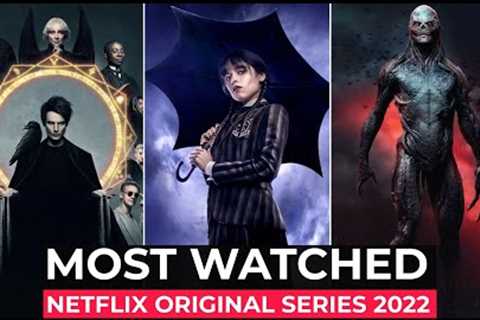 Top 10 Most Watched Netflix Original Shows Of 2022 | Most Popular Netflix Series 2022 | Best Series