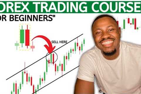 How To Start Forex Trading For Beginners (2022) Full Course
