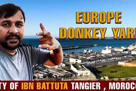 Beautiful Place Tangier in Morocco Travel Vlogs | How did Ibn Battuta Explore the World