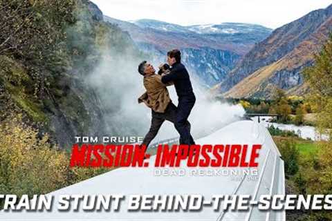 Mission: Impossible – Dead Reckoning Part One | Train Stunt Behind-The-Scenes - Tom Cruise