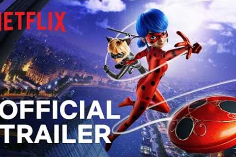 Miraculous: Ladybug &amp; Cat Noir, The Movie | Official Trailer | Netflix