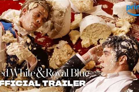 Red, White, &amp; Royal Blue - Official Trailer | Prime Video