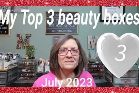 My Monthly Top 3 Favorite June Beauty boxes ~ July 2023