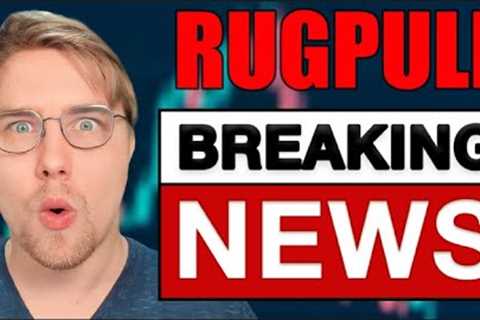 BREAKING CRYPTO NEWS! LARGEST RUGPULL EVER!!!