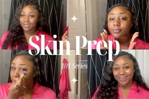 Skin Prep (How To Maintain BEAUTIFUL CLEAR Skin Under Makeup)