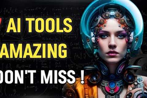 7 Crazy AI Tools You Must Try in 2023🔥