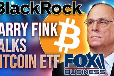 Larry Fink Talks Blackrock Bitcoin ETF on FOX Business 🔴LIVE