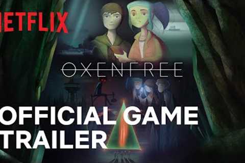 Oxenfree | Game Recap Trailer | Netflix