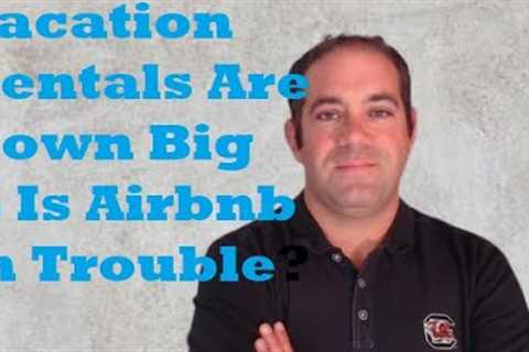 Vacation Rental Revenue Is Down Big -- Is Airbnb in Trouble?